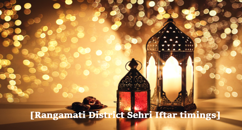 [Rangamati District Sehri Iftar timings]