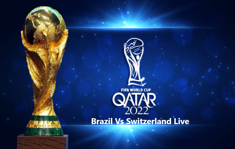 Brazil Vs Switzerland Live